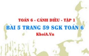 Bài 5 trang 59 SGK Toán 6 tập 1 Cánh Diều